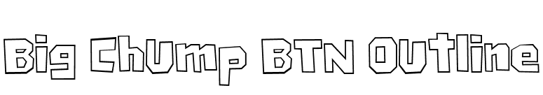 Big Chump BTN Outline font preview