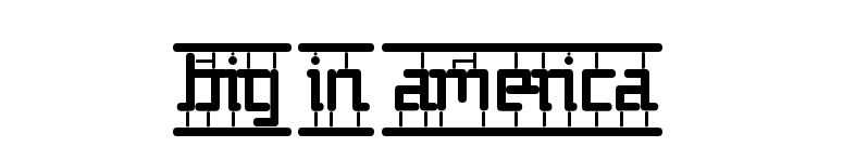 Big In America font preview