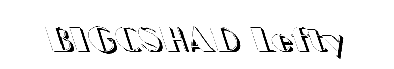 BIGCSHAD Lefty font preview