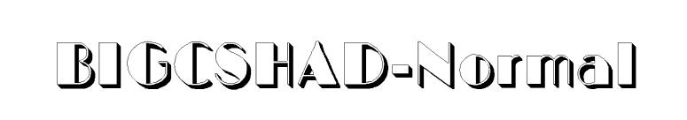 BIGCSHAD-Normal font preview
