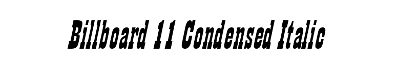 Billboard 11 Condensed Italic font preview