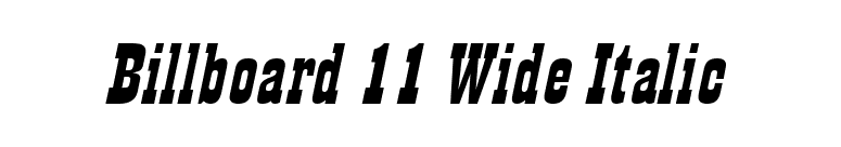 Billboard 11 Wide Italic font preview