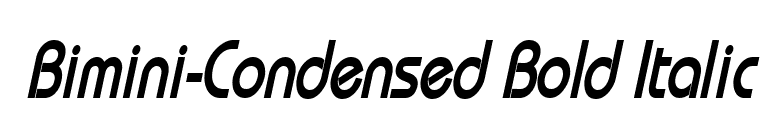 Bimini-Condensed Bold Italic font preview