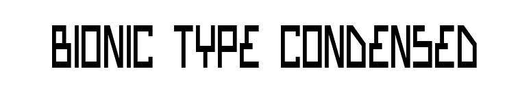 Bionic Type Condensed font preview
