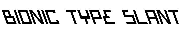 Bionic Type Slant font preview