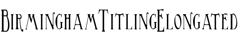 BirminghamTitlingElongated font preview