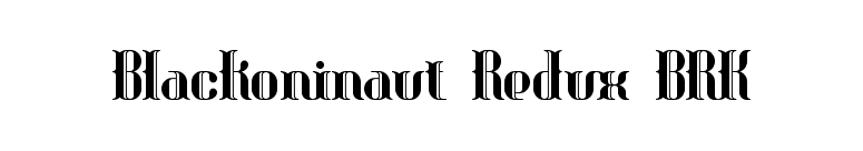 Blackoninaut Redux BRK font preview