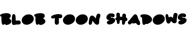 Blob Toon Shadows
 font preview