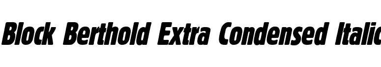 Block Berthold Extra Condensed Italic font preview