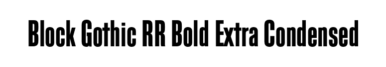Block Gothic RR Bold Extra Condensed font preview