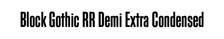 Block Gothic RR Demi Extra Condensed font preview