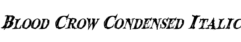 Blood Crow Condensed Italic font preview