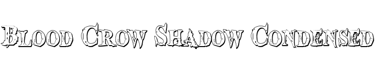 Blood Crow Shadow Condensed font preview