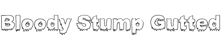 Bloody Stump Gutted font preview