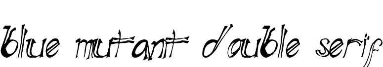 Blue Mutant Double Serif font preview