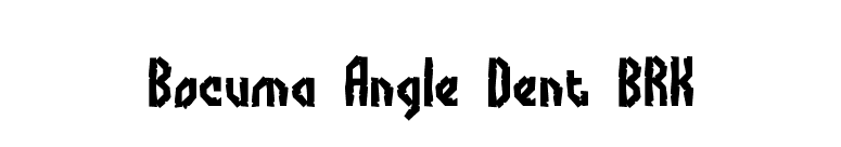 Bocuma Angle Dent BRK font preview