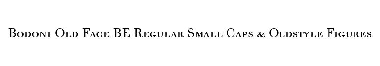 Bodoni Old Face BE Regular Small Caps & Oldstyle Figures font preview