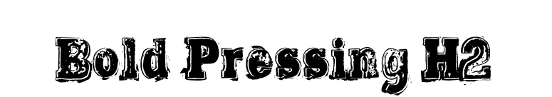 Bold Pressing H2 font preview