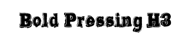Bold Pressing H3 font preview