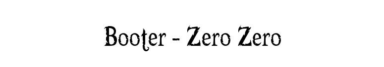 Booter - Zero Zero font preview