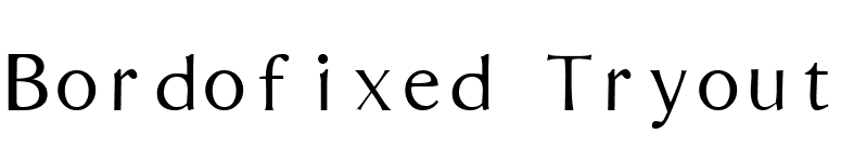 Bordofixed Tryout font preview
