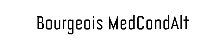 Bourgeois MedCondAlt font preview