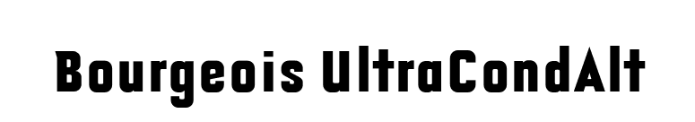 Bourgeois UltraCondAlt font preview
