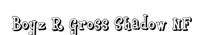 Boyz R Gross Shadow NF font preview