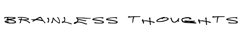 Brainless Thoughts font preview