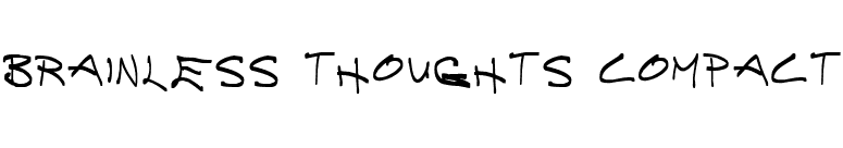Brainless Thoughts Compact font preview