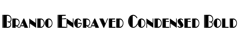 Brando Engraved Condensed Bold font preview