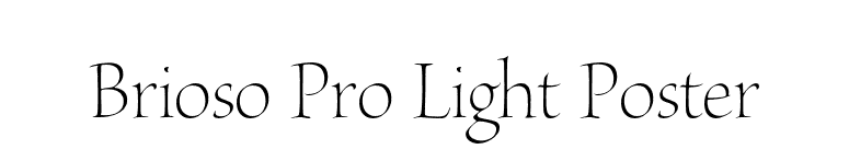 Brioso Pro Light Poster font preview