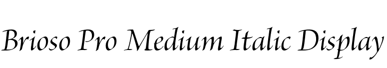 Brioso Pro Medium Italic Display font preview