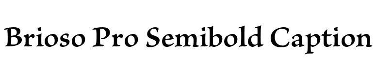Brioso Pro Semibold Caption font preview