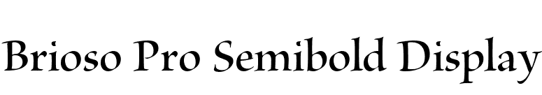 Brioso Pro Semibold Display font preview