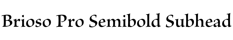 Brioso Pro Semibold Subhead font preview