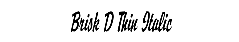 Brisk D Thin Italic font preview