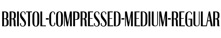 Bristol-Compressed-Medium-Regular font preview