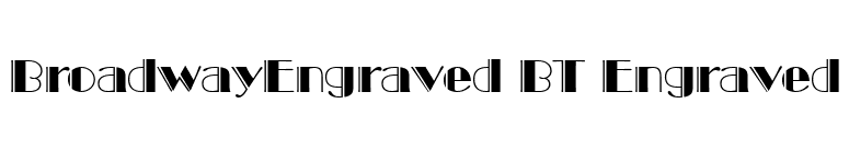 BroadwayEngraved BT Engraved font preview