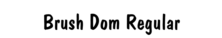 Brush Dom Regular font preview