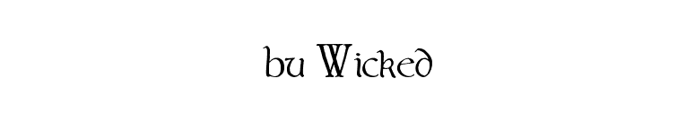 bu Wicked font preview