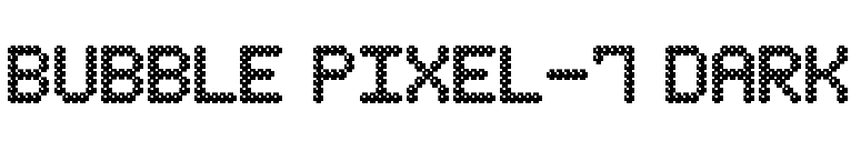 Bubble Pixel-7 Dark font preview