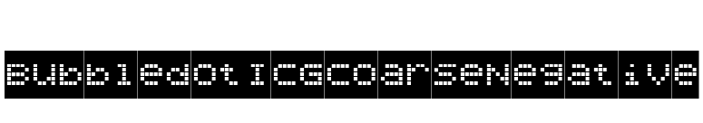 BubbledotICGCoarseNegative font preview