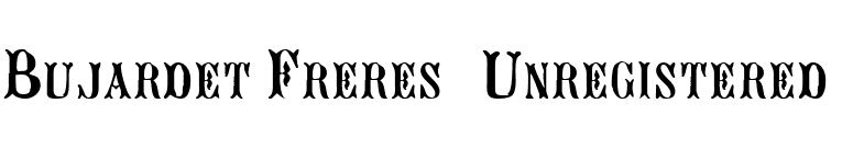 Bujardet Freres (Unregistered) font preview