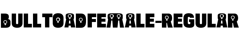BulltoadFemale-Regular font preview