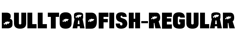 BulltoadFish-Regular font preview