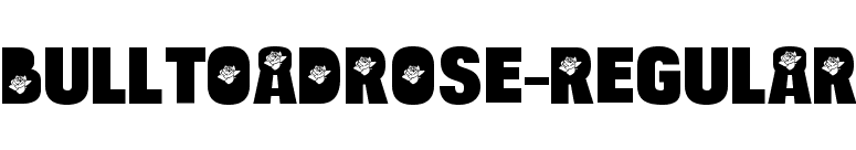 BulltoadRose-Regular font preview