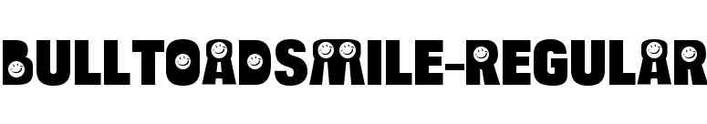 BulltoadSmile-Regular font preview
