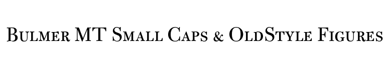 Bulmer MT Small Caps & OldStyle Figures font preview