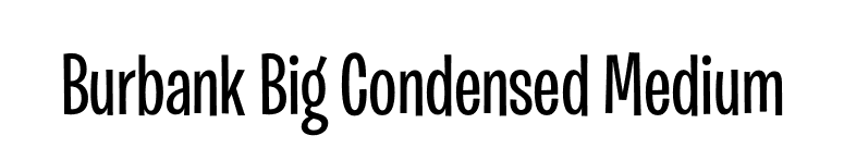 Burbank Big Condensed Medium font preview
